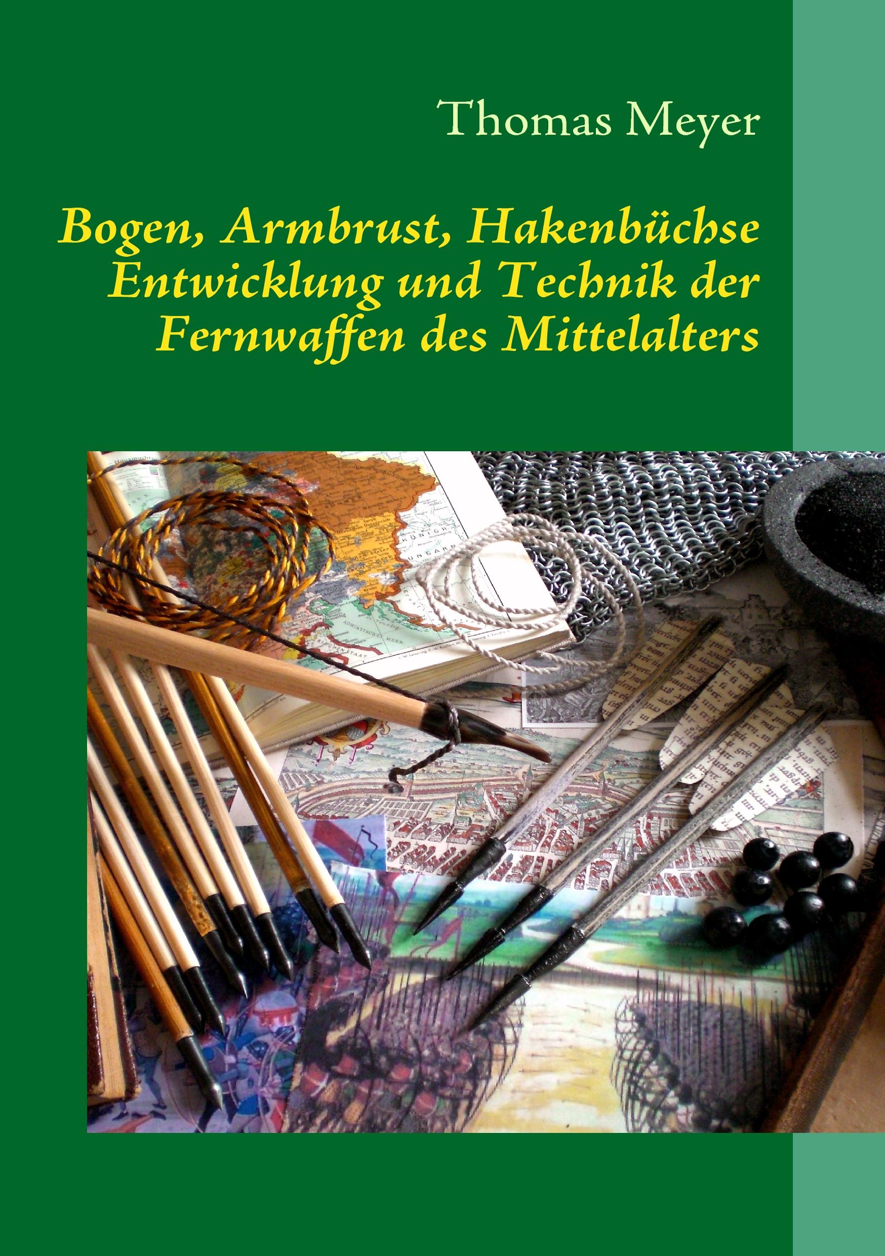 Vorderes Coverbild Bogen, Armbrust, Hakenbüchse