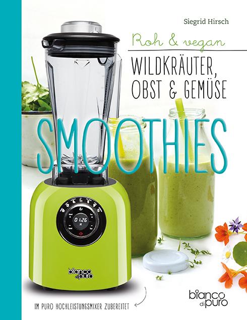 Vorderes Coverbild Die besten Gemüse- und Kräuter-Smoothies