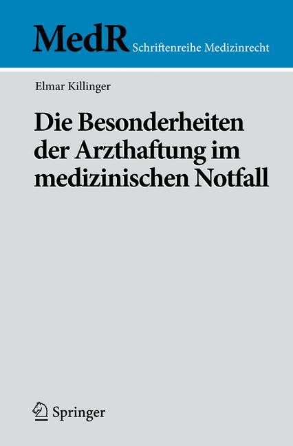 Vorderes Coverbild Die Besonderheiten der Arzthaftung im medizinischen Notfall