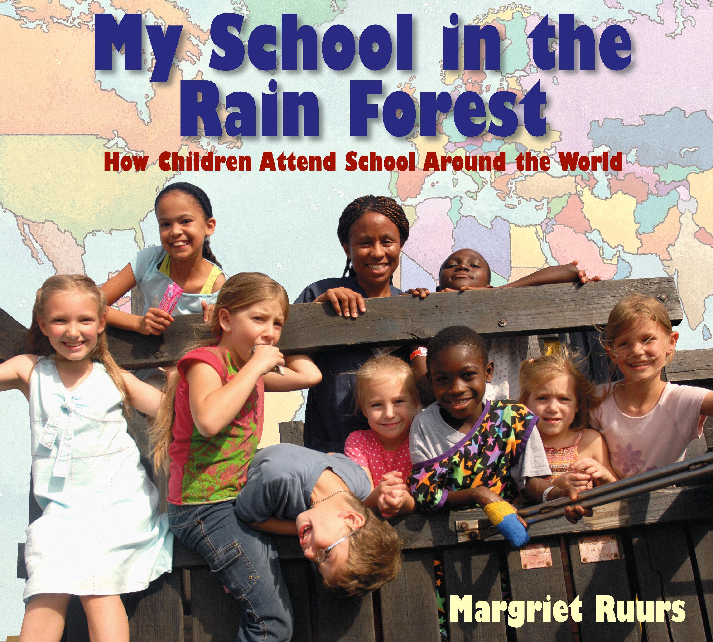 Vorderes Coverbild My School in the Rain Forest: How Children Attend School Around the World