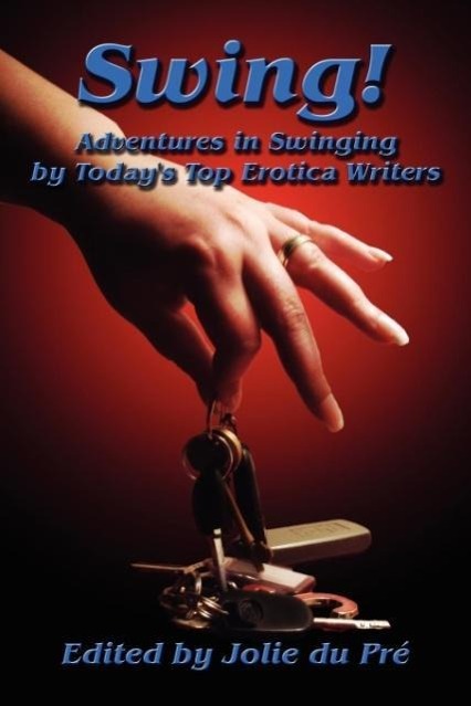 Vorderes Coverbild Swing! Adventures in Swinging by Today's Top Erotica Writers