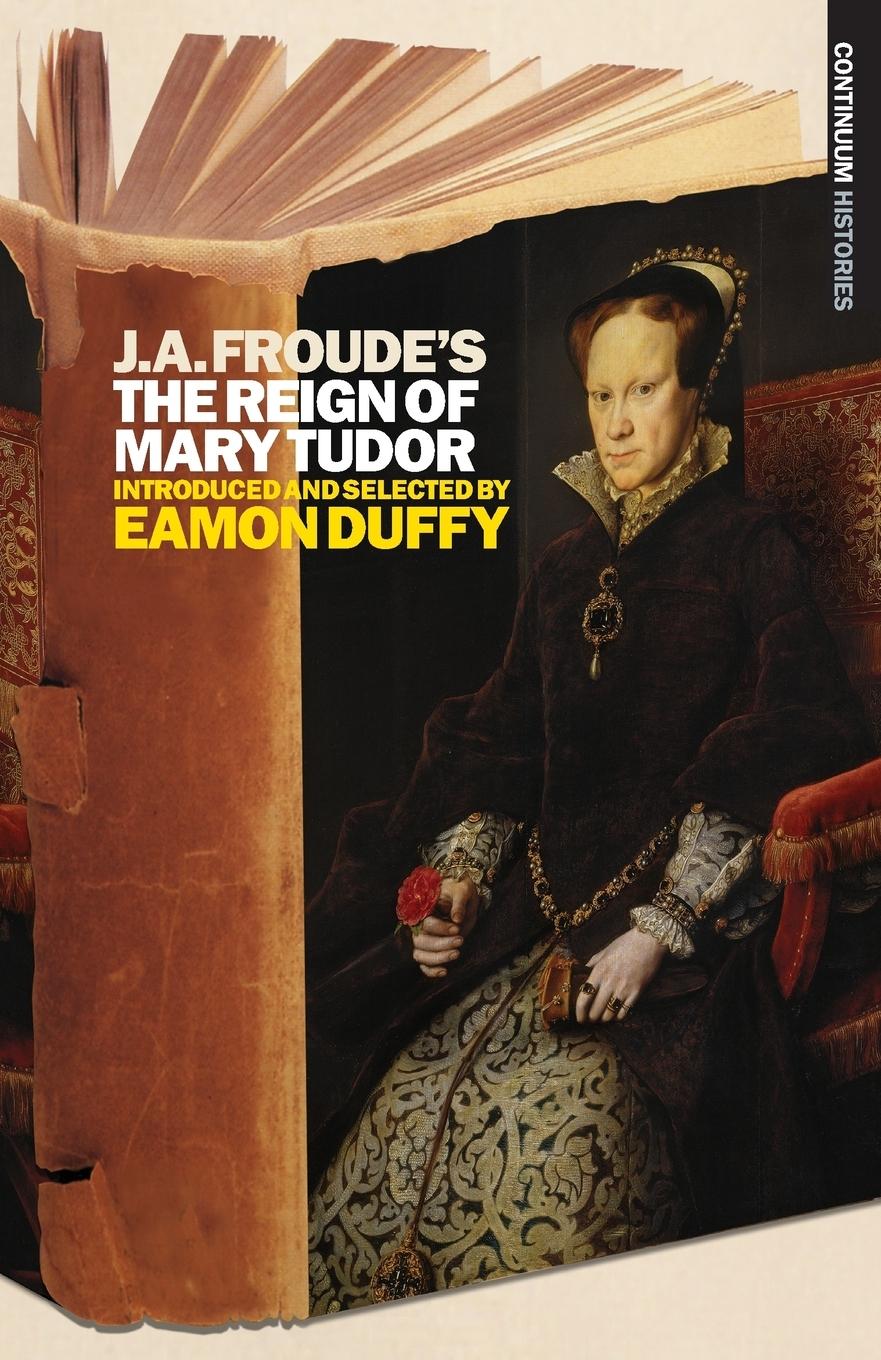 Vorderes Coverbild J.A. Froude's the Reign Mary Tudor