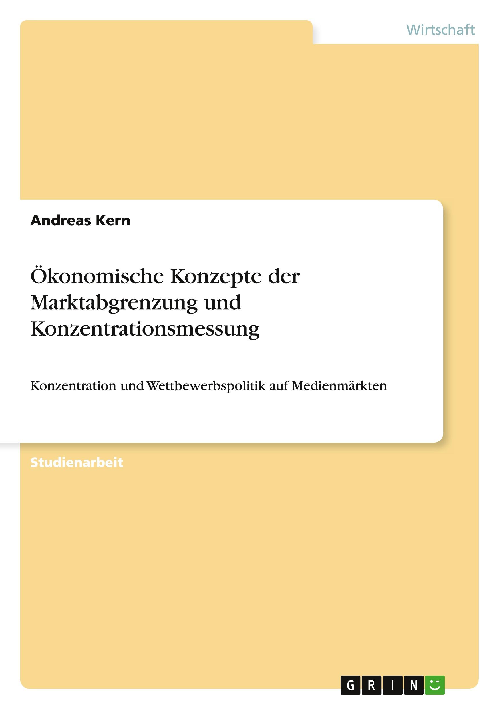 Vorderes Coverbild Ökonomische Konzepte der Marktabgrenzung und Konzentrationsmessung