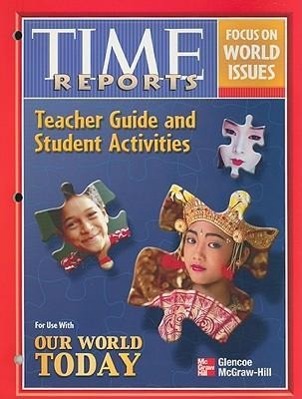 Vorderes Coverbild Time Reports: Focus on World Issues: Teacher Guide and Student Activites for Use with Our World Today