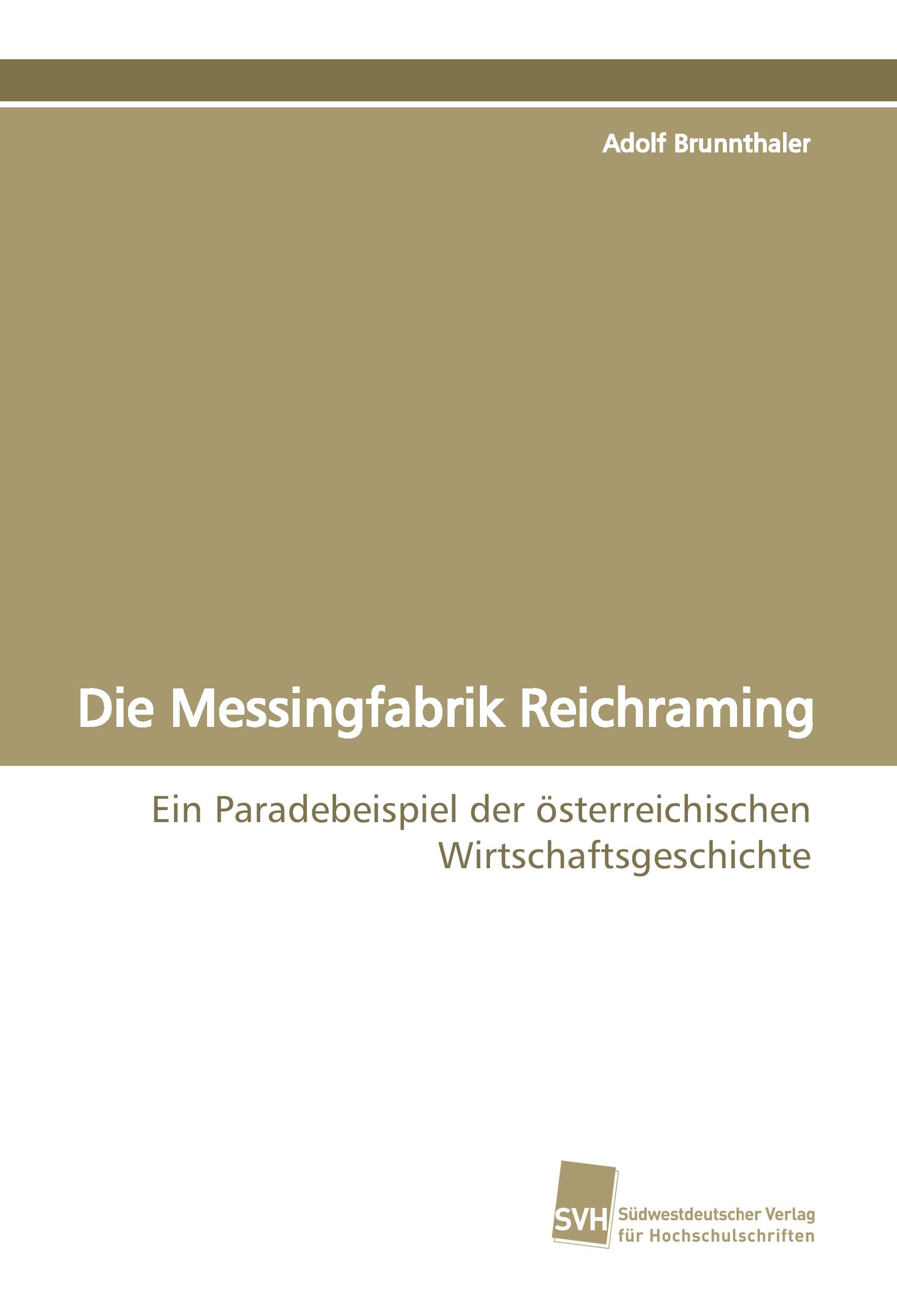 Vorderes Coverbild Die Messingfabrik Reichraming