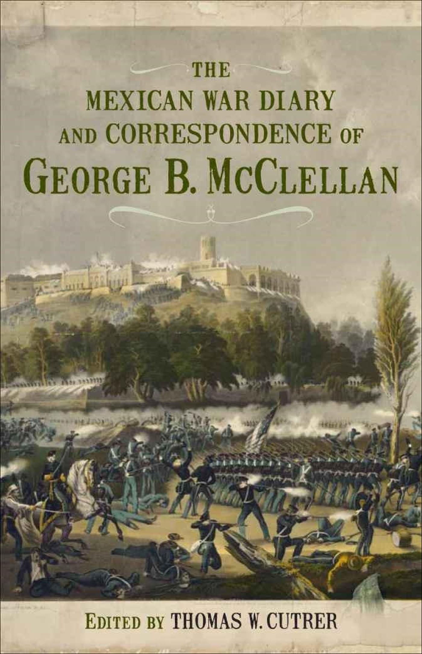Vorderes Coverbild The Mexican War Diary and Correspondence of George B. McClellan