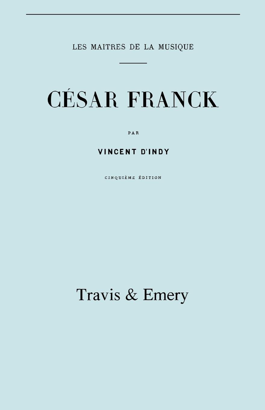 Vorderes Coverbild César Franck, cinquième édition. (Facsimile 1910). (Cesar Franck).