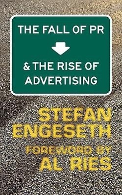 Vorderes Coverbild The Fall of PR & the Rise of Advertising