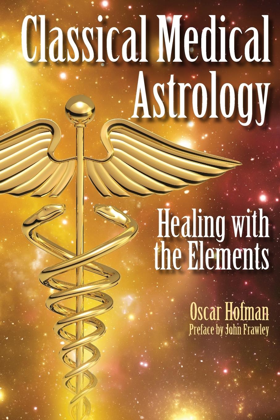 Vorderes Coverbild Classical Medical Astrology - Healing with the Elements