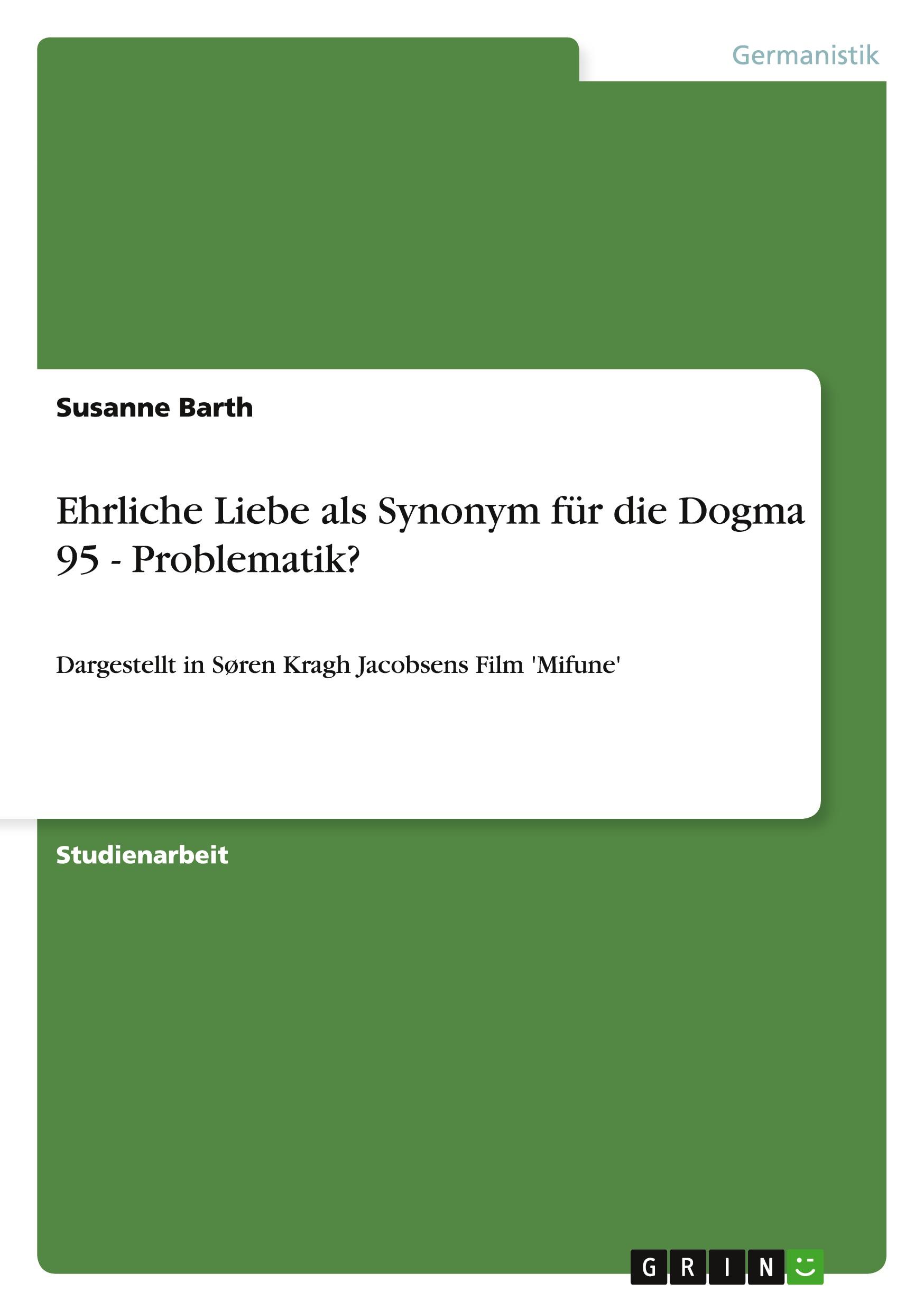 Vorderes Coverbild Ehrliche Liebe als Synonym für die Dogma 95 - Problematik?