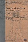 Vorderes Coverbild Héroes, científicos, heterosexuales y gays : los varones en perspectiva de género