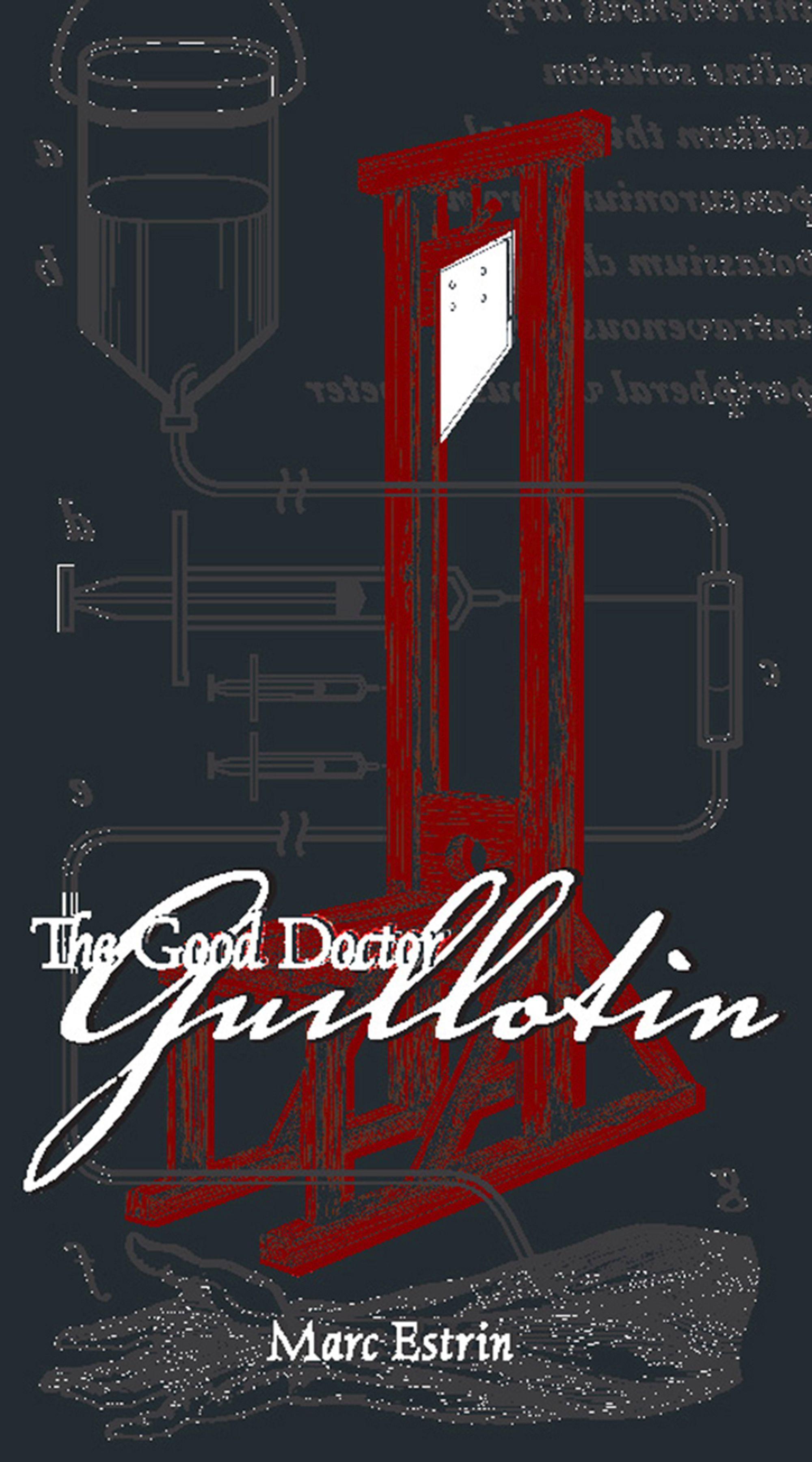 Vorderes Coverbild The Good Doctor Guillotin