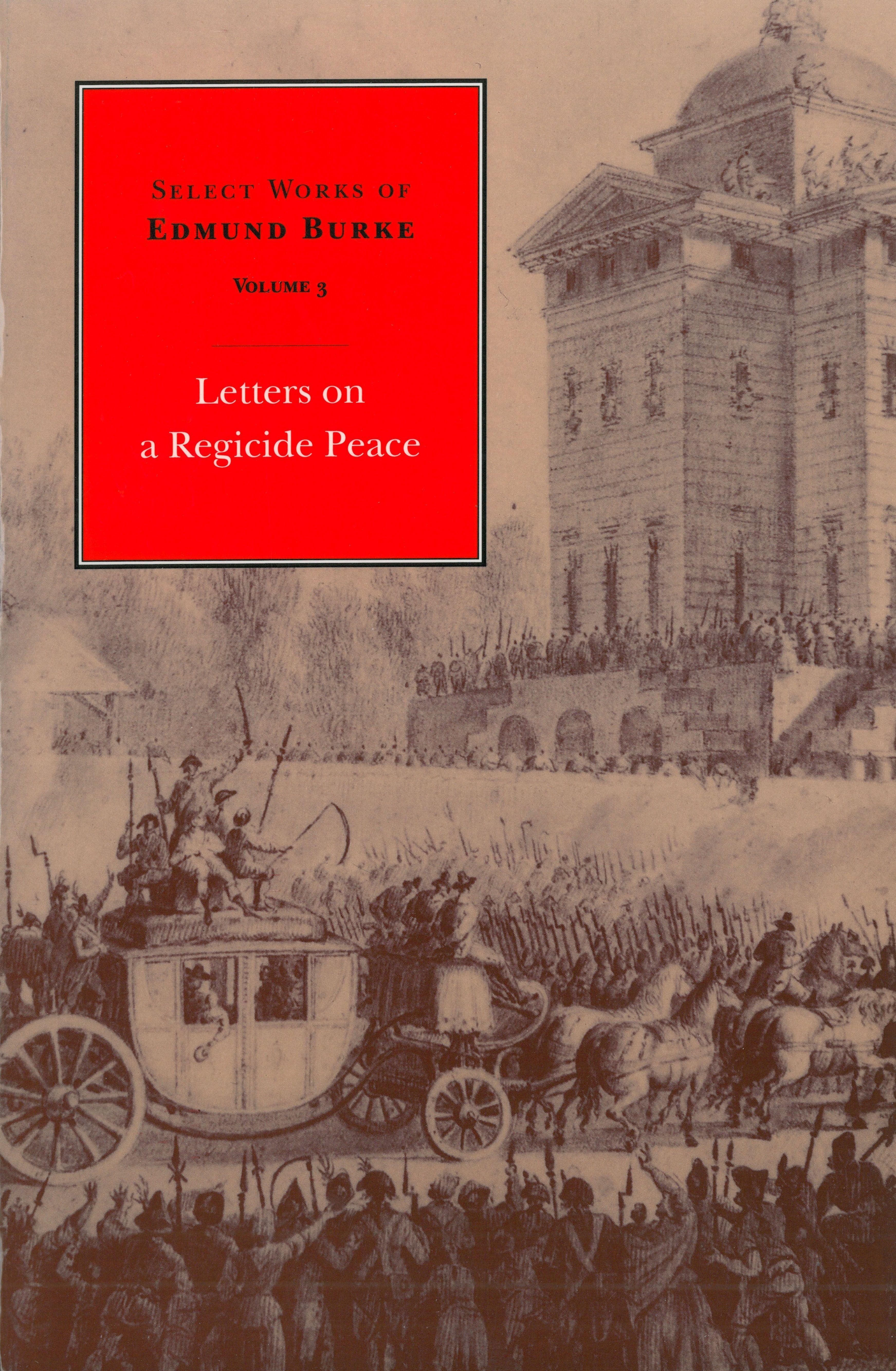 Vorderes Coverbild Select Works of Edmund Burke: Letters on a Regicide Peace
