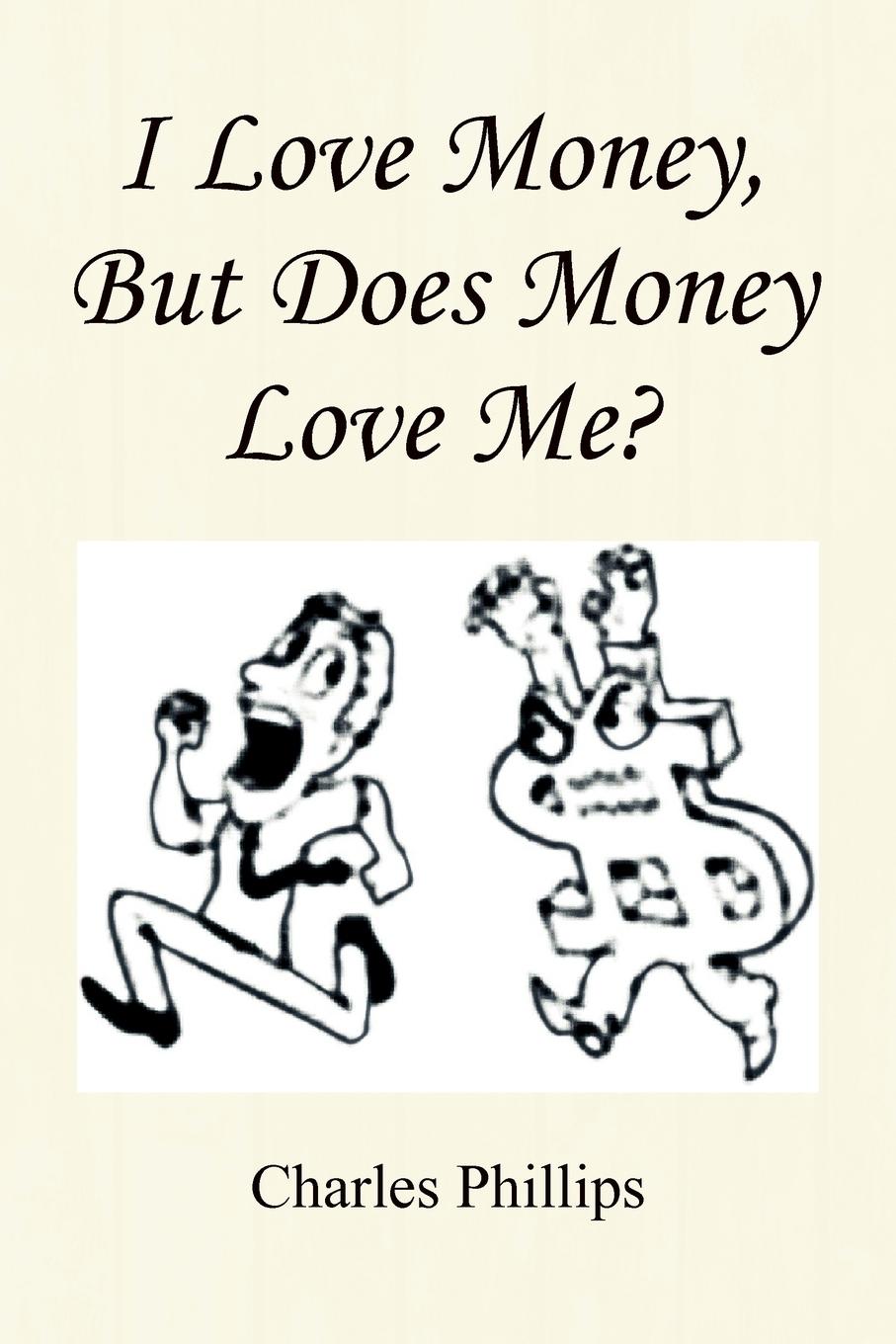 Vorderes Coverbild I Love Money, But Does Money Love Me?