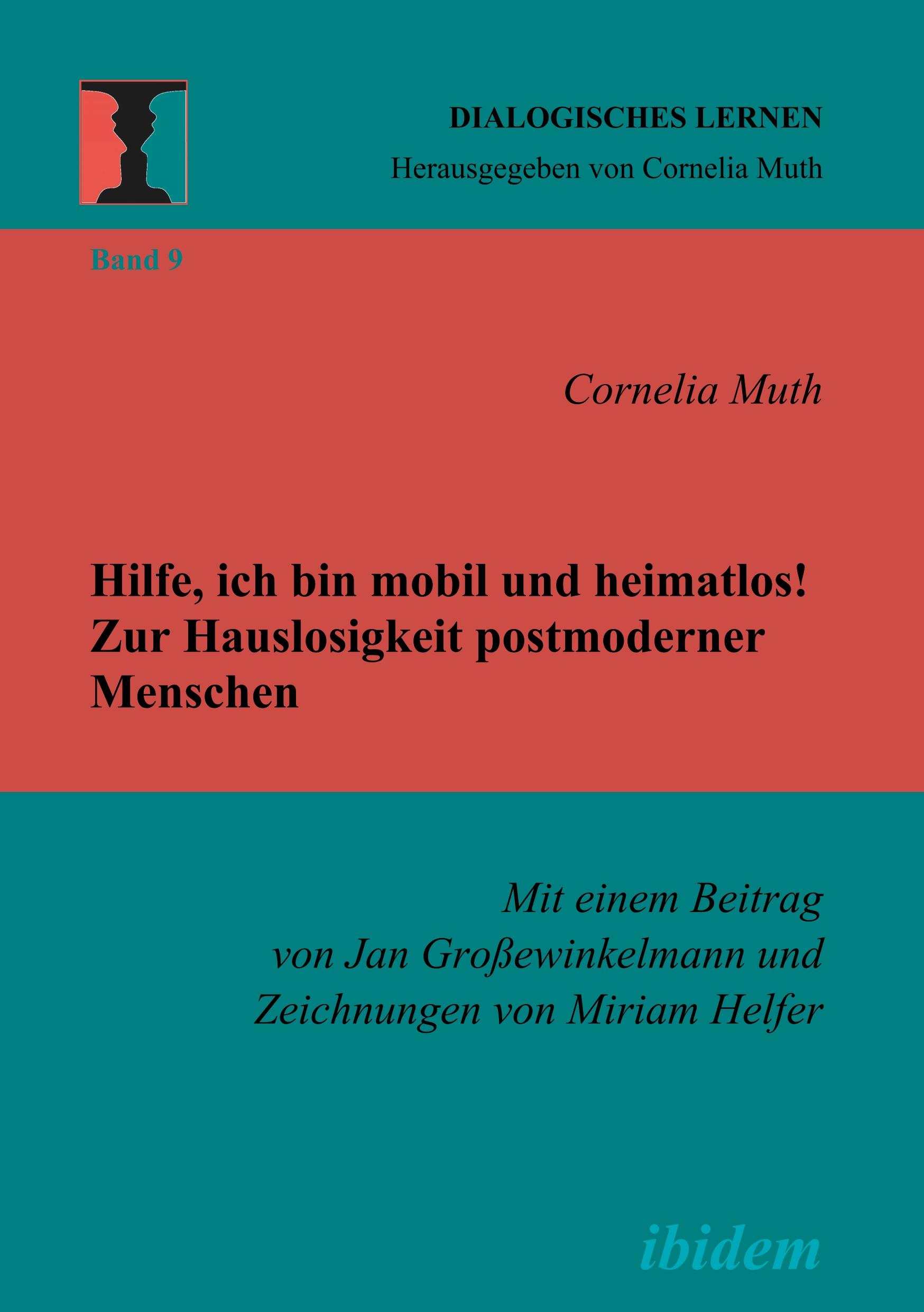 Vorderes Coverbild Hilfe, ich bin mobil und heimatlos! Zur Hauslosigkeit postmoderner Menschen
