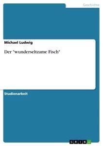 Vorderes Coverbild Der "wunderseltzame Fisch"