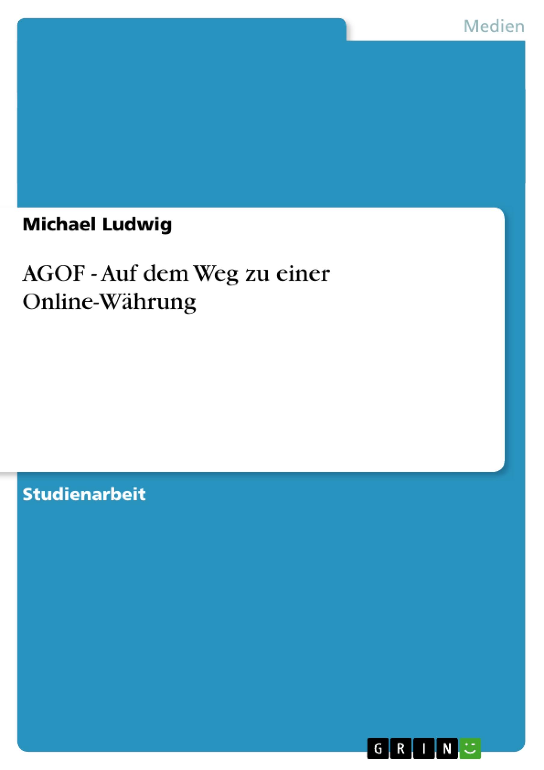 Vorderes Coverbild AGOF - Auf dem Weg zu einer Online-Währung