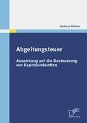Vorderes Coverbild Abgeltungsteuer: Auswirkung auf die Besteuerung von Kapitaleinkünften