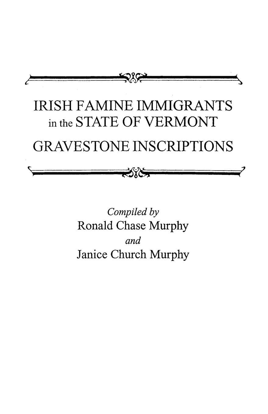 Vorderes Coverbild Irish Famine Immigrants in the State of Vermont. Gravestone Inscriptions