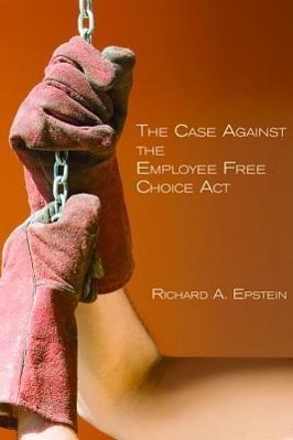Vorderes Coverbild The Case Against the Employee Free Choice ACT