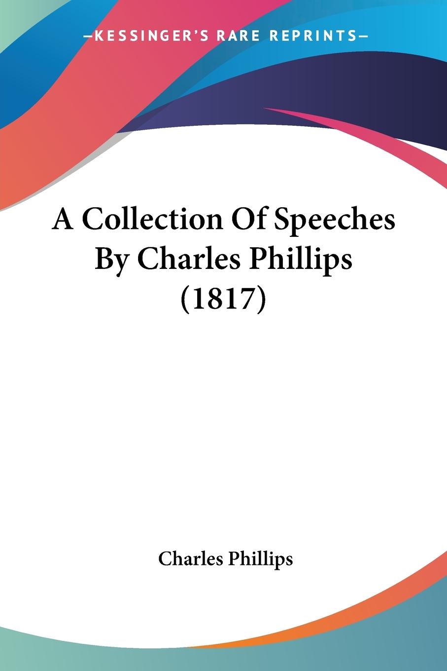 Vorderes Coverbild A Collection Of Speeches By Charles Phillips (1817)