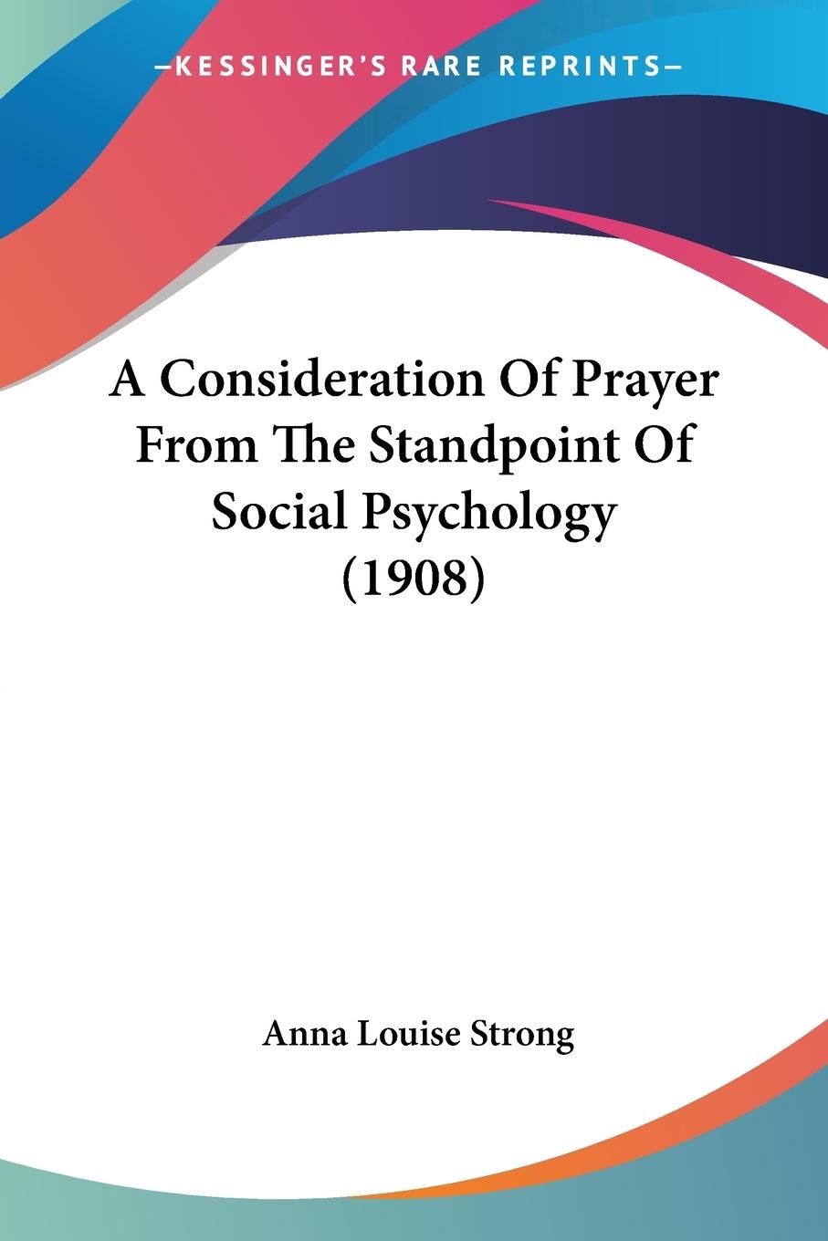 Vorderes Coverbild A Consideration Of Prayer From The Standpoint Of Social Psychology (1908)