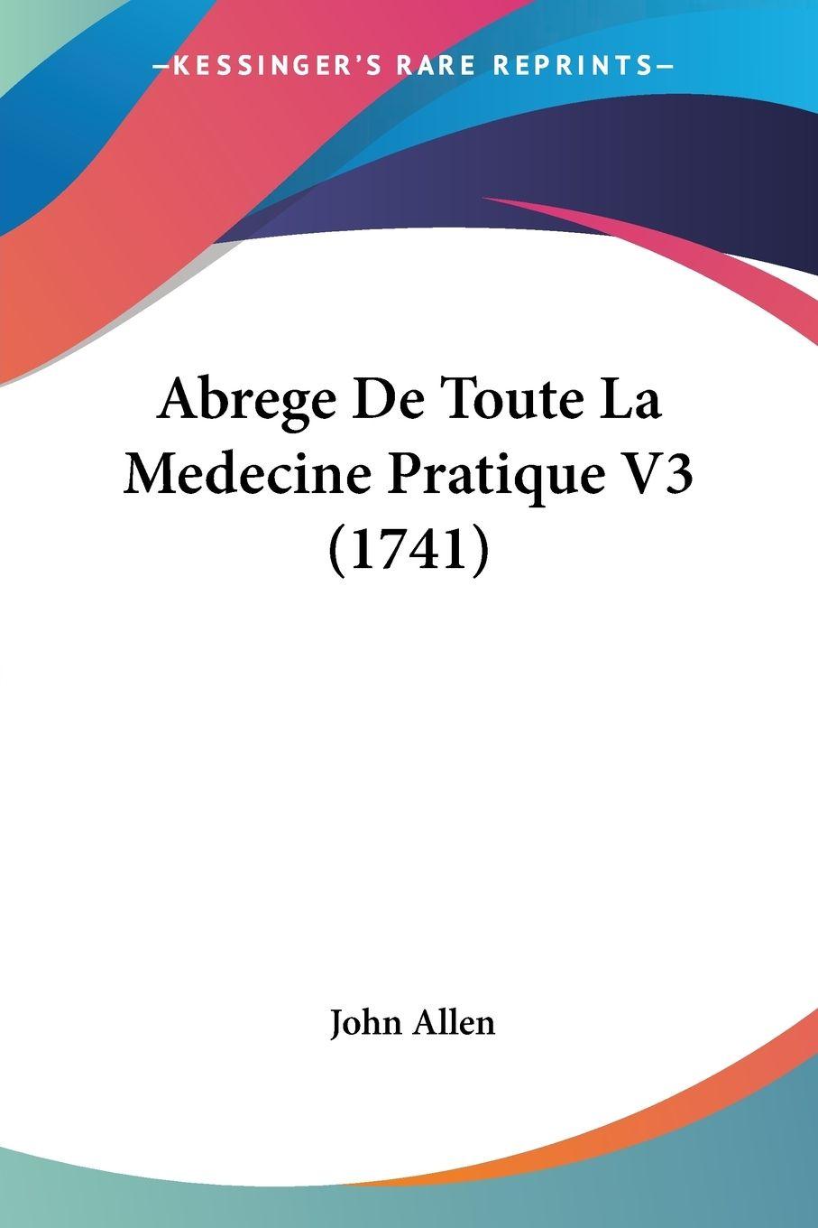 Vorderes Coverbild Abrege De Toute La Medecine Pratique V3 (1741)