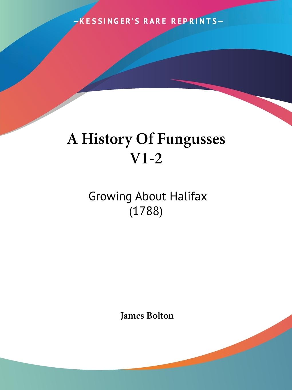 Vorderes Coverbild A History Of Fungusses V1-2
