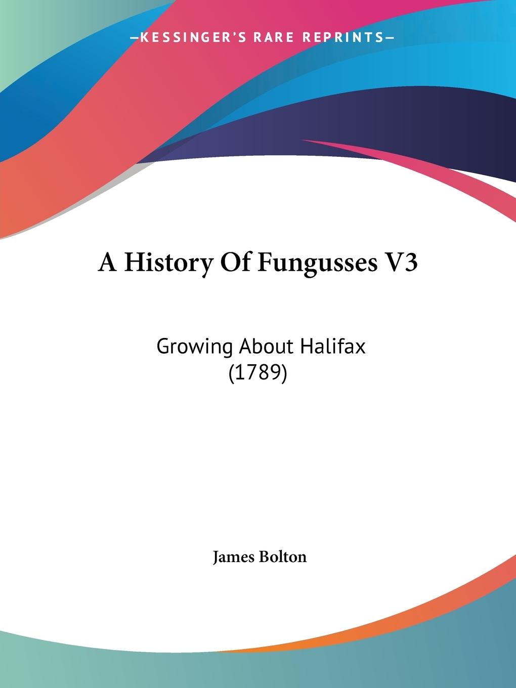 Vorderes Coverbild A History Of Fungusses V3