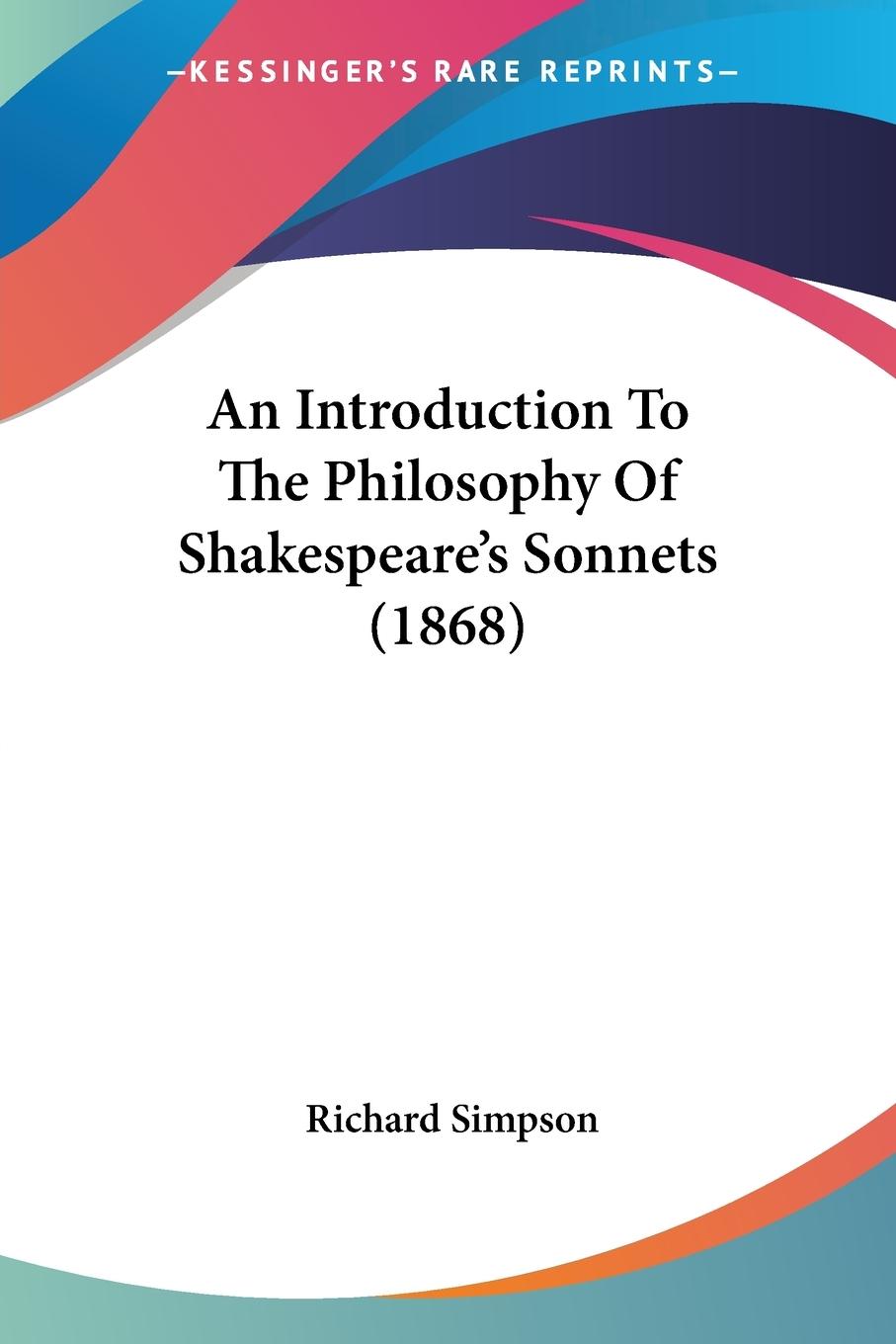 Vorderes Coverbild An Introduction To The Philosophy Of Shakespeare's Sonnets (1868)