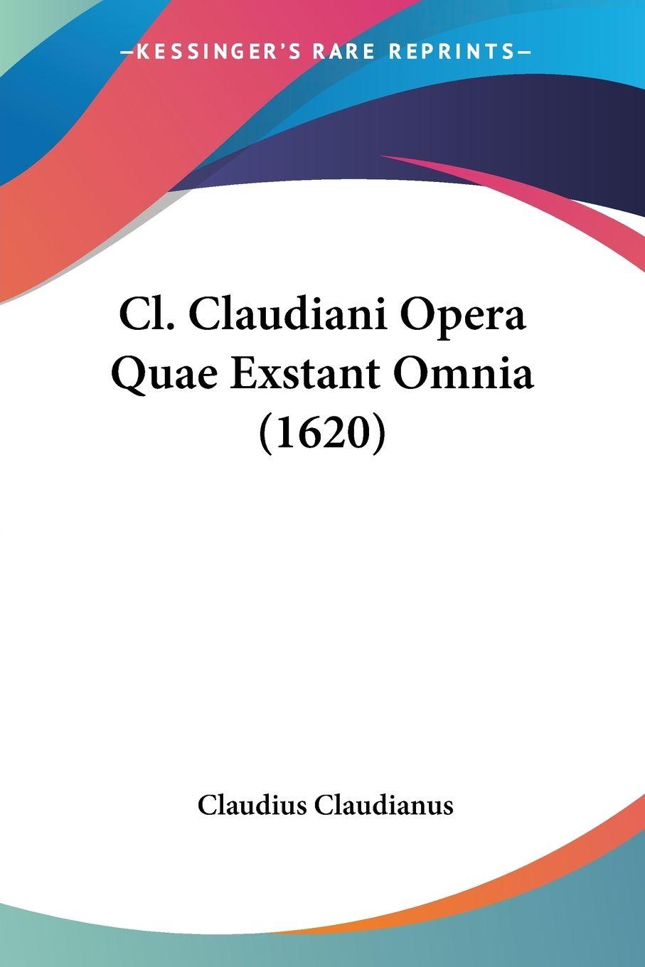 Vorderes Coverbild Cl. Claudiani Opera Quae Exstant Omnia (1620)