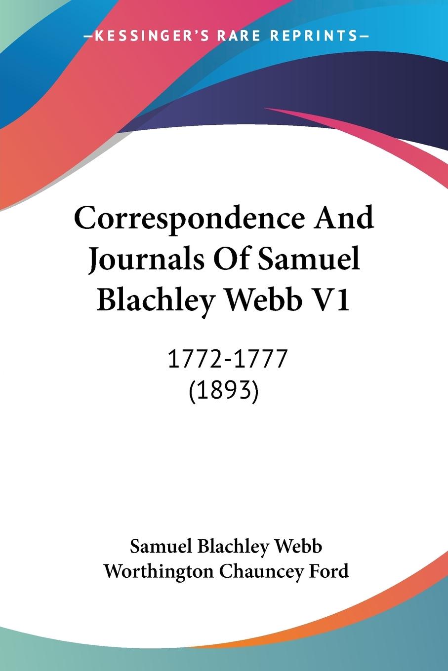 Vorderes Coverbild Correspondence And Journals Of Samuel Blachley Webb V1