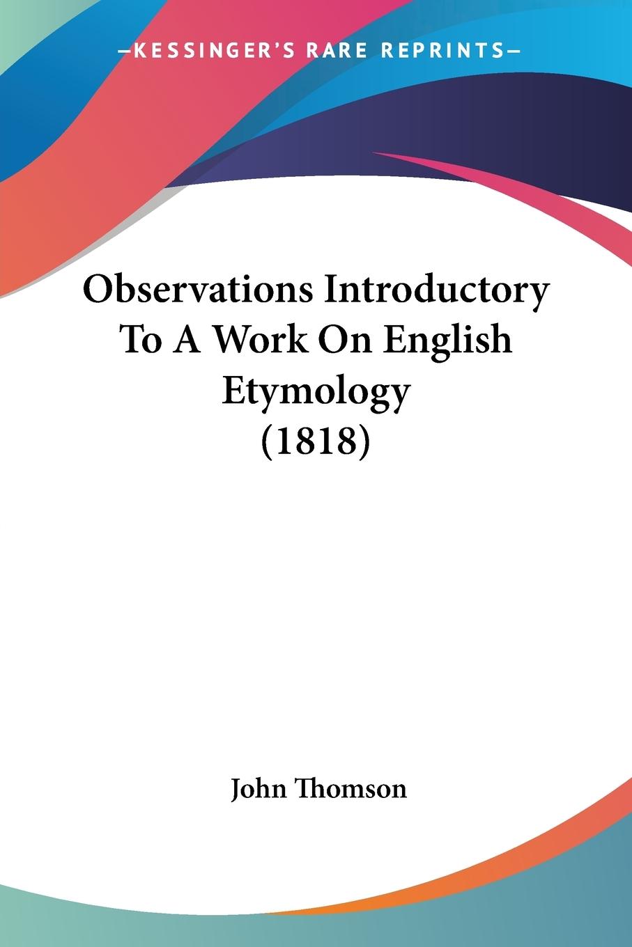 Vorderes Coverbild Observations Introductory To A Work On English Etymology (1818)