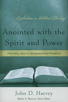 Vorderes Coverbild Anointed with the Spirit and Power: The Holy Spirit's Empowering Presence