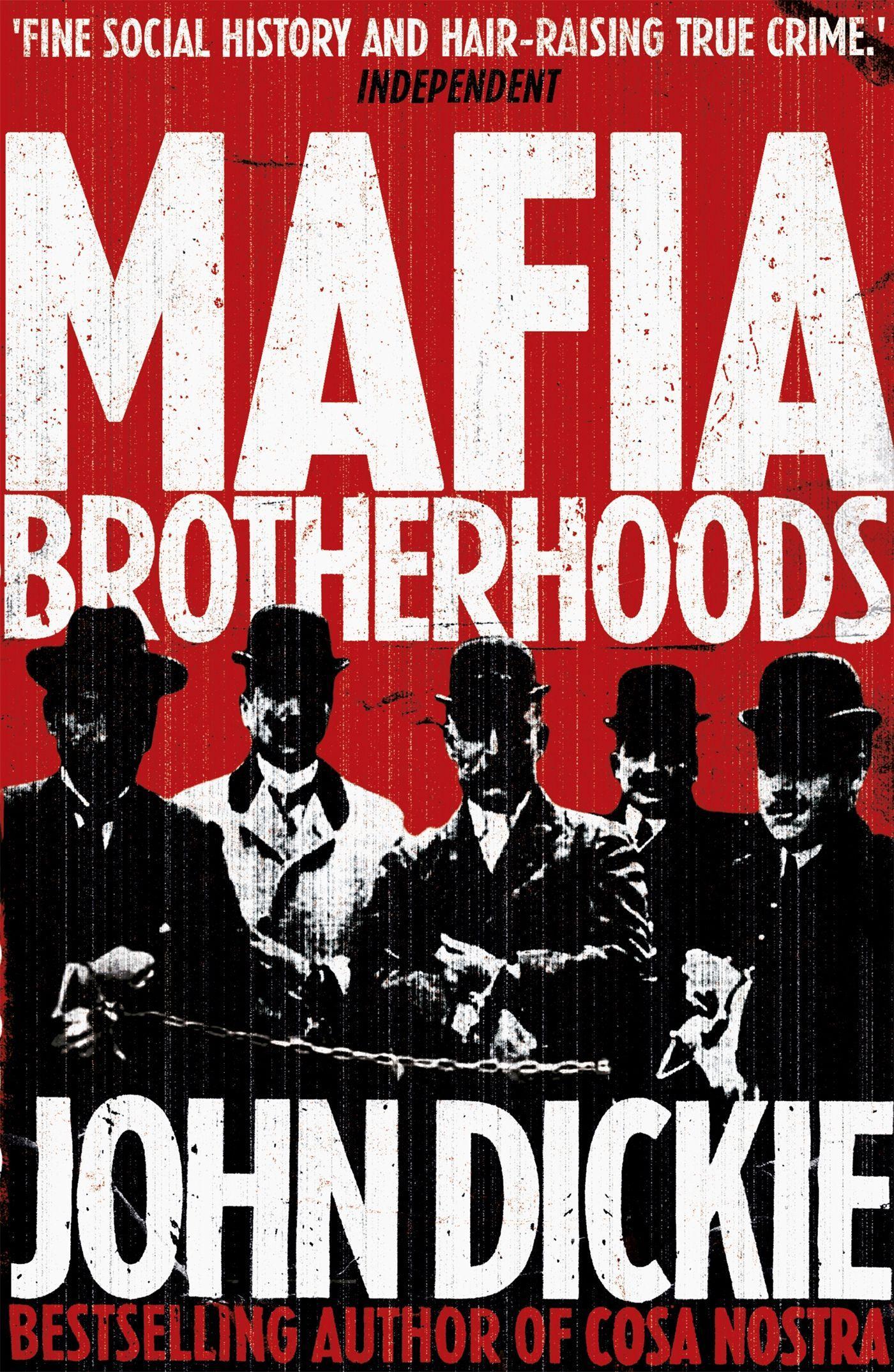 Vorderes Coverbild Mafia Brotherhoods: Camorra, mafia, 'ndrangheta: the rise of the Honoured Societies