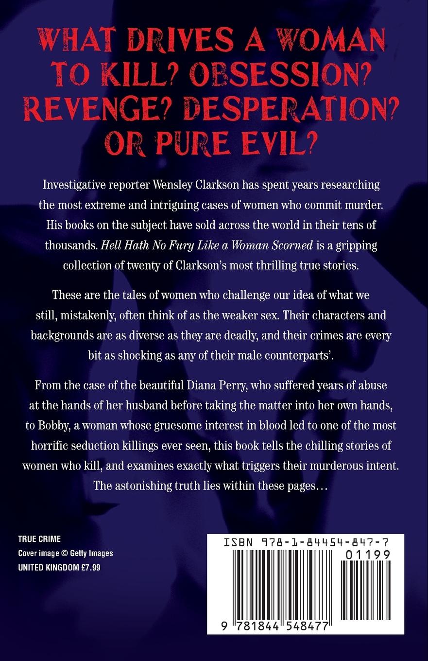 Rückseitencover Hell Hath No Fury Like a Woman Scorned - True Stories of Women Who Kill