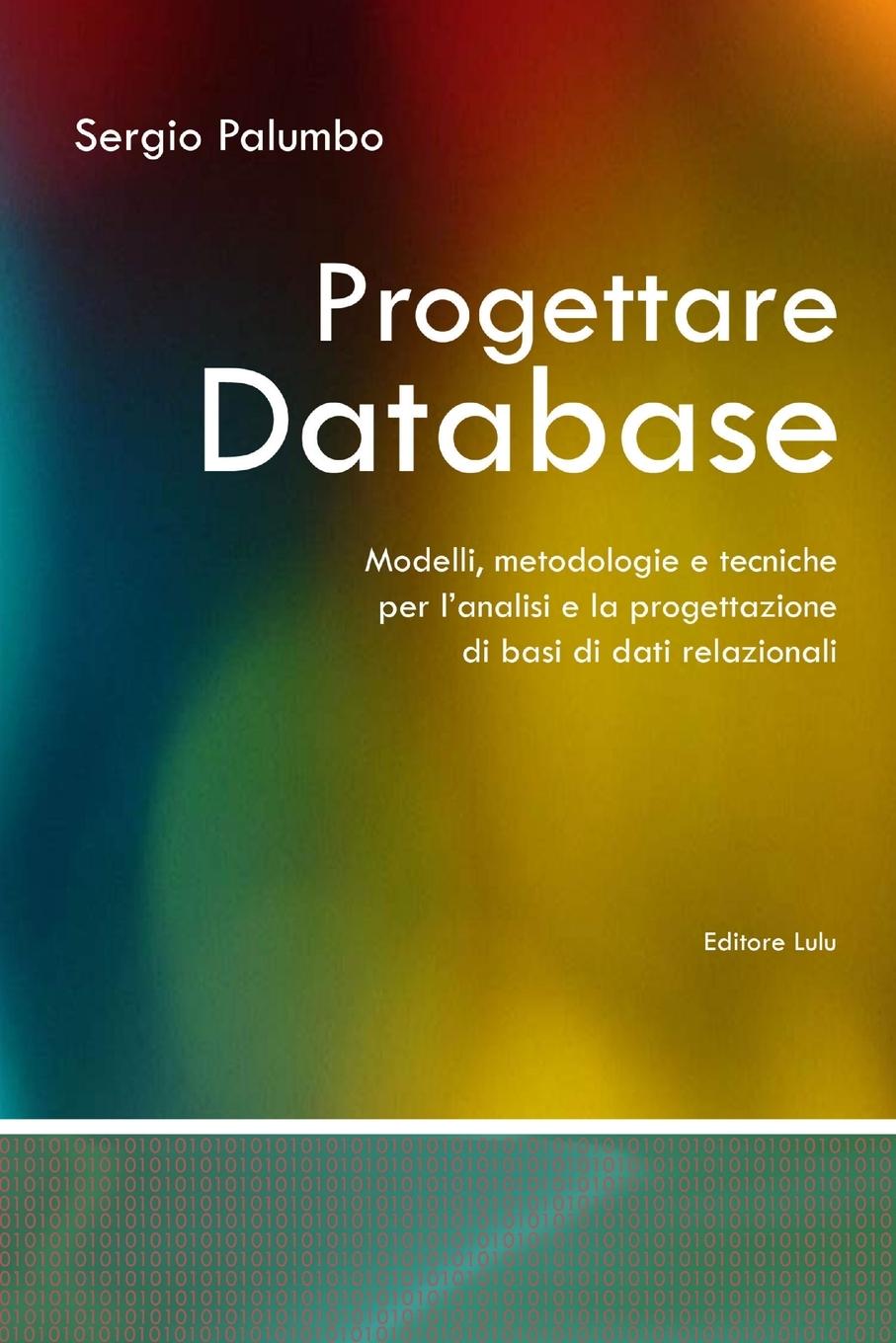 Vorderes Coverbild Progettare Database - Modelli, metodologie e tecniche per l'analisi e la progettazione di basi di dati relazionali