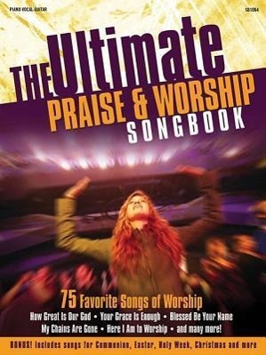 Vorderes Coverbild Ultimate Praise & Worship Songbook: 75 Favorite Songs Worship