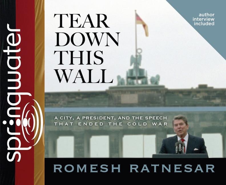 Vorderes Coverbild Tear Down This Wall: A City, a President, and the Speech That Ended the Cold War