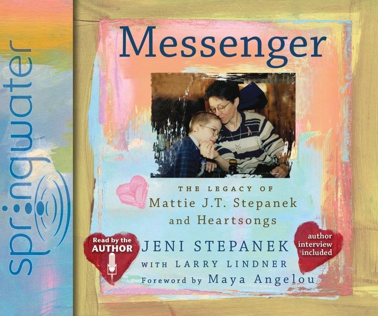 Vorderes Coverbild Messenger: The Legacy of Mattie J.T. Stepanek and Heartsongs
