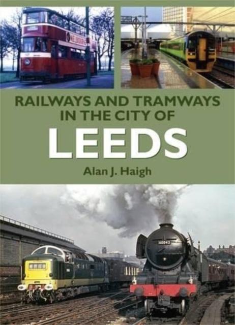 Vorderes Coverbild Railways and Tramways in the City of Leeds