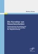 Vorderes Coverbild Die Korrektur von Steuerbescheiden - Systematische Darstellung der praxisrelevanten Vorschriften der Abgabenordnung