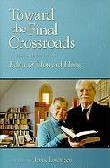 Vorderes Coverbild Toward the Final Crossroads: A Festschrift for Edna and Howard Hong