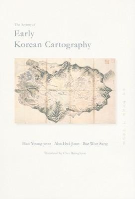 Vorderes Coverbild The Artistry of Early Korean Cartography