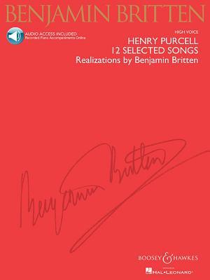 Vorderes Coverbild Henry Purcell: 12 Selected Songs: Realizations by Benjamin Britten High Voice [With CD (Audio)]