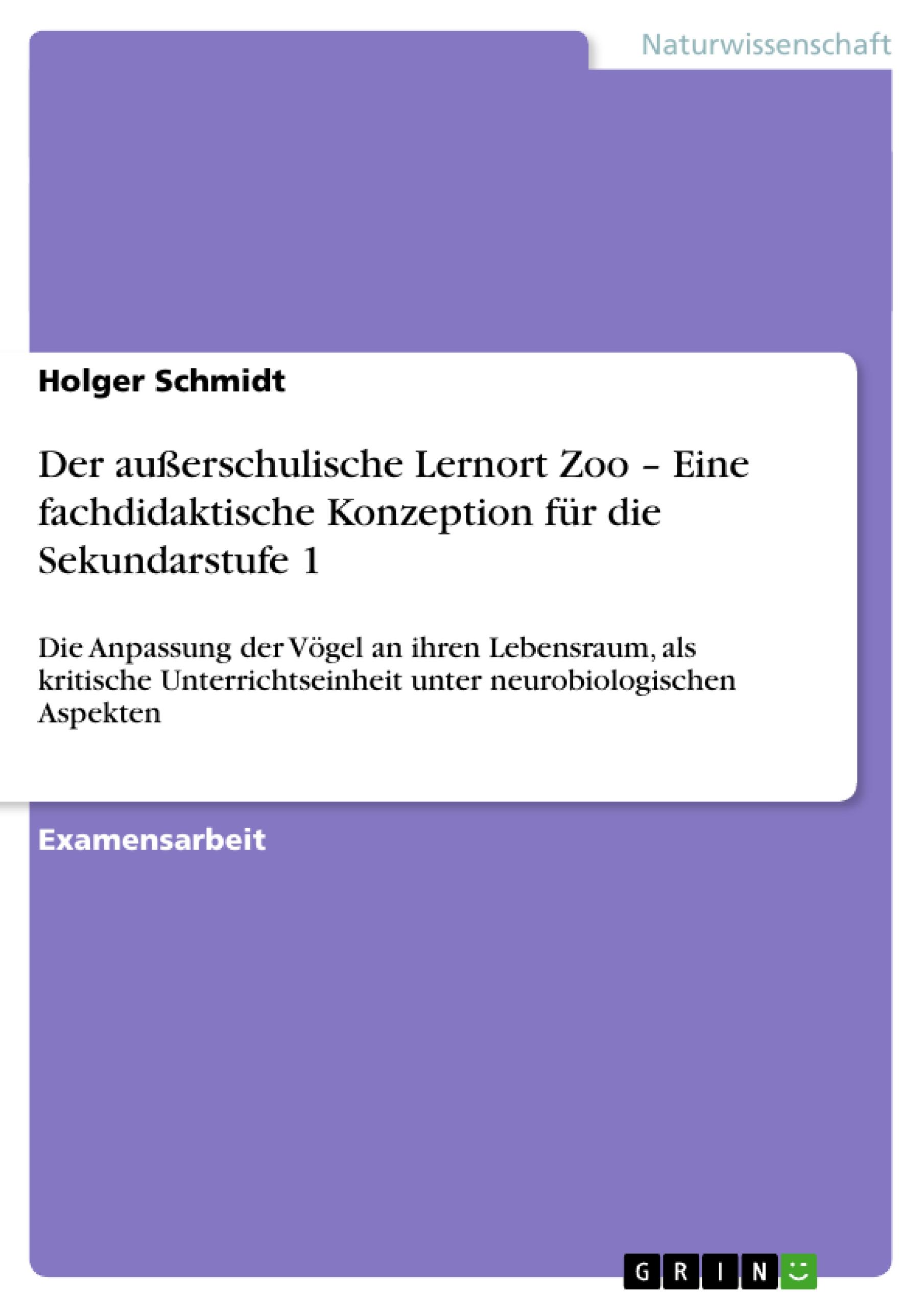 Vorderes Coverbild Der außerschulische Lernort Zoo - Eine fachdidaktische Konzeption für die Sekundarstufe 1