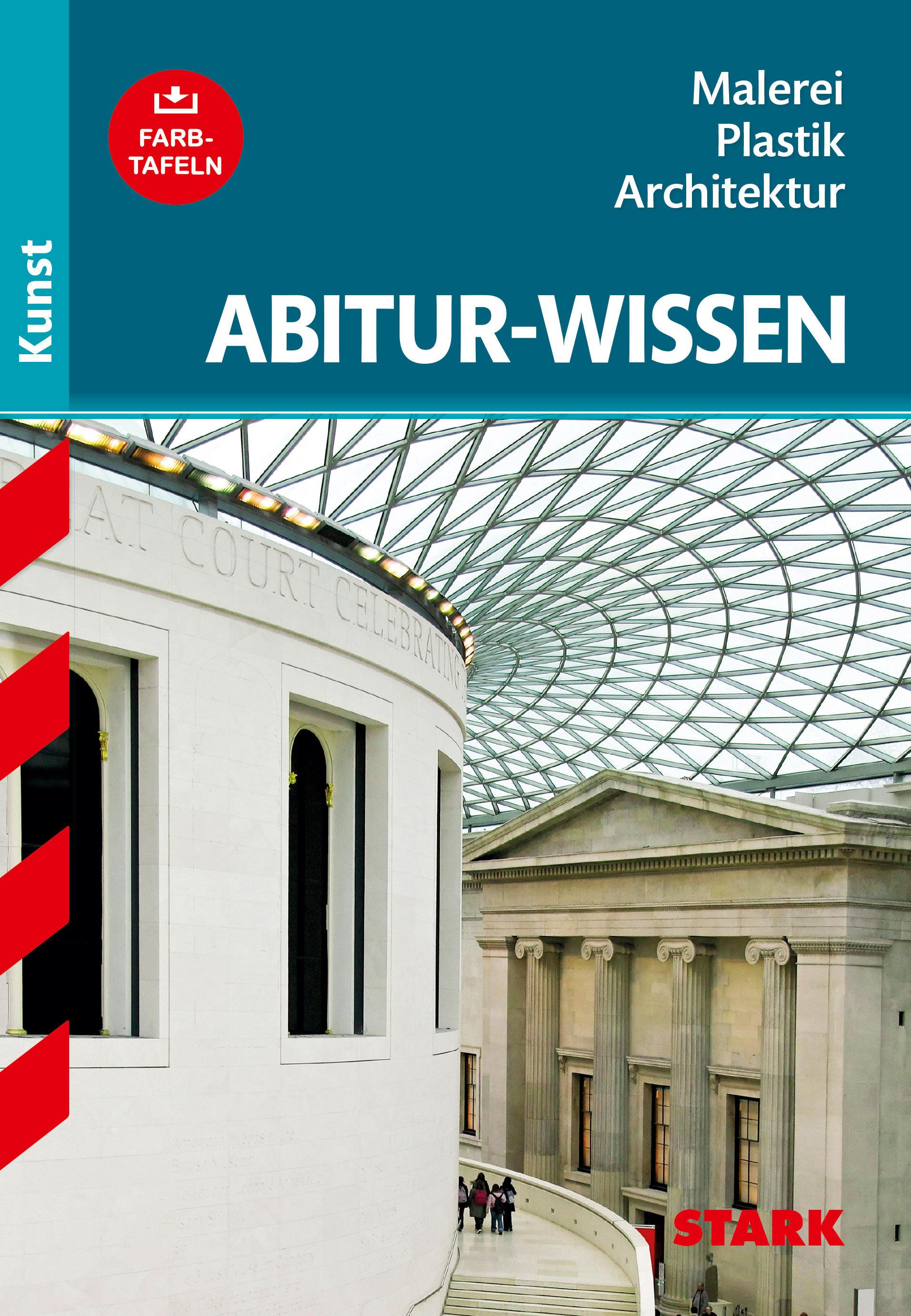 Vorderes Coverbild Abitur-Wissen Kunst 1. Grundwissen Malerei, Plastik, Architektur für G8