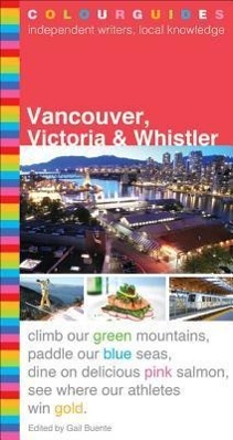 Vorderes Coverbild Vancouver, Victoria and Whistler Colourguide