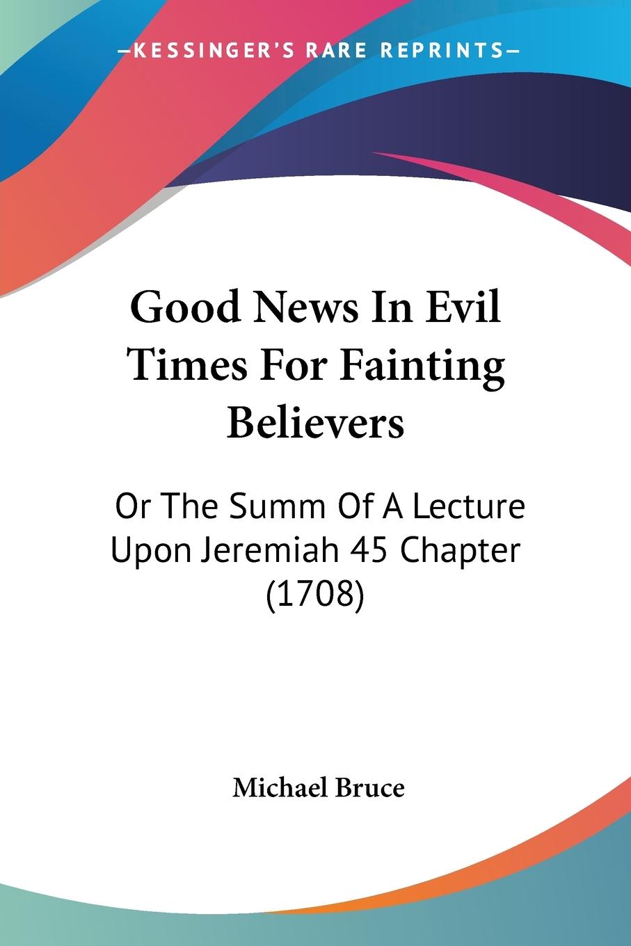 Vorderes Coverbild Good News In Evil Times For Fainting Believers