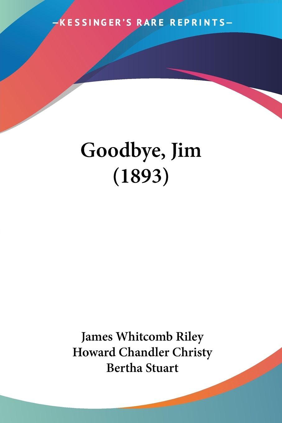 Vorderes Coverbild Goodbye, Jim (1893)